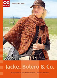 Jacke, Bolero & Co: Designer-Mode zum Selbermachen - Stricken & Häkeln