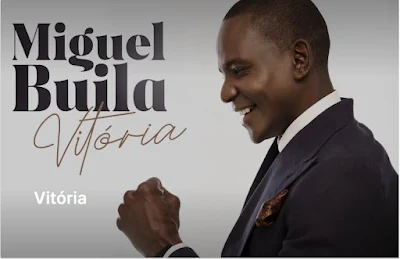 Miguel Buila – Vitória Álbum 2022 Download mp3