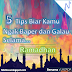 5 Tips Biar Kamu Ngak Baper (Bawa Laper) dan Galau Selama Ramadhan