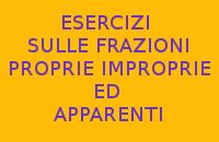 ESERCIZI SULLE FRAZIONI PROPRIE IMPROPRIE ED APPARENTI