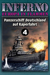 Inferno – Europa in Flammen, Band 4: Panzerschiff Deutschland auf Kaperfahrt