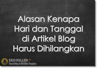 2 Alasan Kenapa Hari & Tanggal di Artikel harus Dihapus