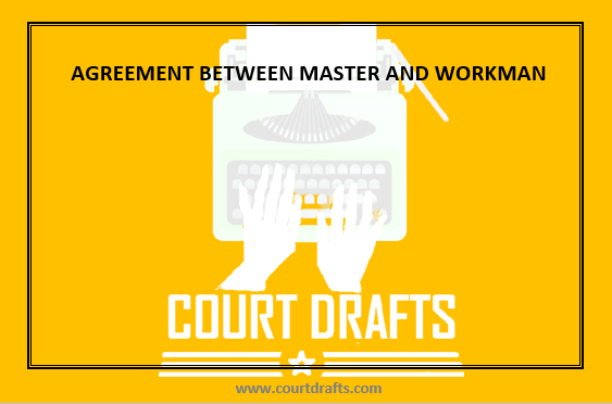 AGREEMENT BETWEEN MASTER AND WORKMAN