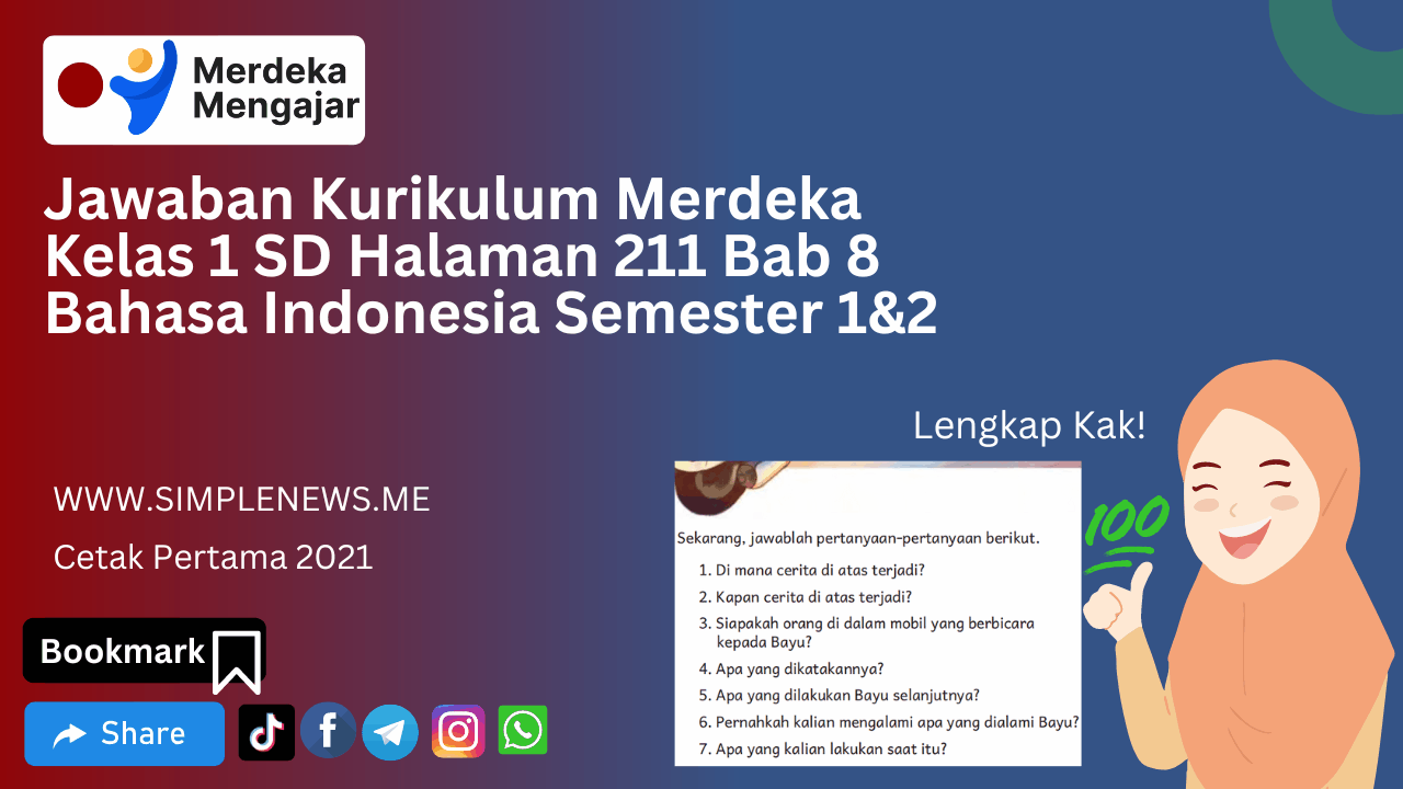 Jawaban Kurikulum Merdeka Kelas 1 SD Halaman 211 Bab 8 Bahasa Indonesia Semester 1&2 www.simplenews.me