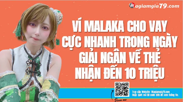 Vay tiền tại Malaka chỉ cần CMND/CCCD