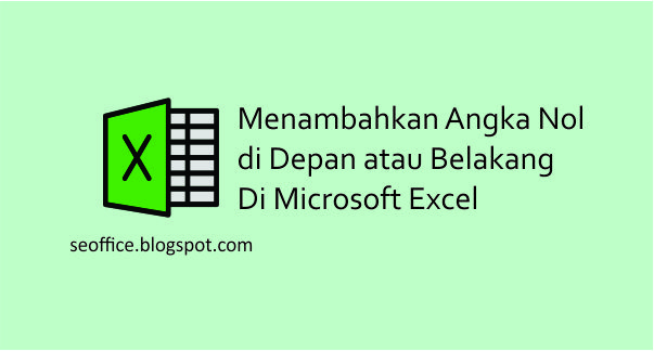 cara menambahkan angka nol didepan microsoft excel