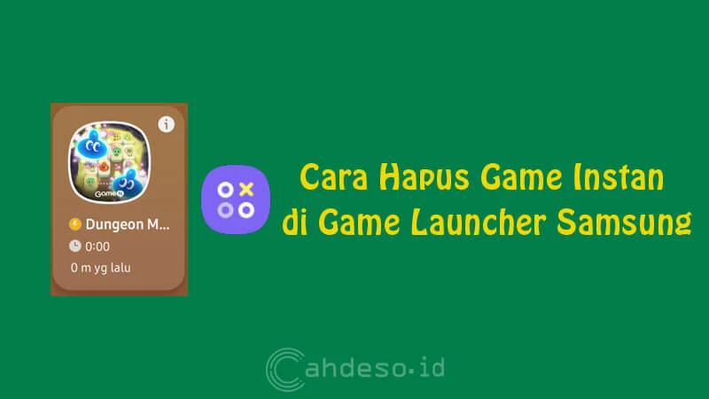 Cara Hapus Game Instan di Game Launcher Samsung