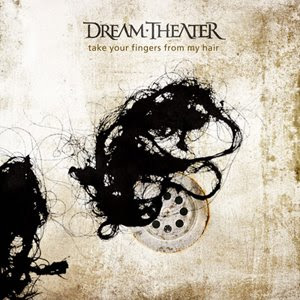 Dream Theater - Take your fingers from my hair [single]