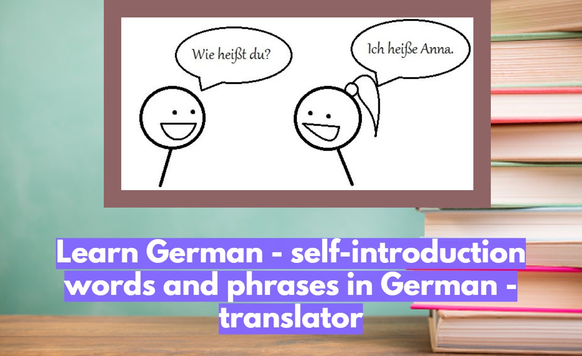 Learn German - self-introduction words and phrases in German - translator