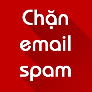 Cách chặn email quảng cáo, spam trong Gmail, Outlook