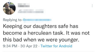 "Keeping our daughters safe has become a herculean task. It was not this bad when we were younger."