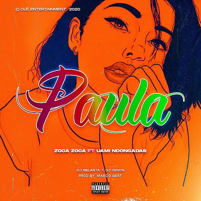 Zoca Zoca ft. Uami Ndongadas – Paula (2020)
