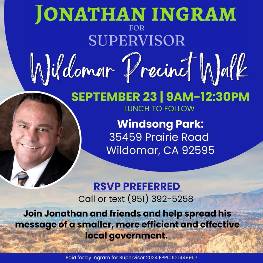 Ingram schedules Wildomar Precinct Walk Menifee 24/7