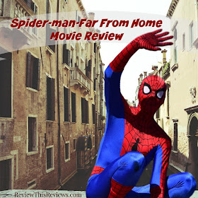 Spider-man: Far From Home Movie Review