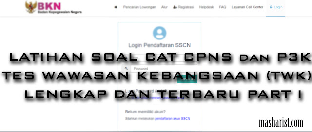 LATIHAN SOAL CAT CPNS dan P3K TES WAWASAN KEBANGSAAN (TWK)  LENGKAP DAN TERBARU PART I