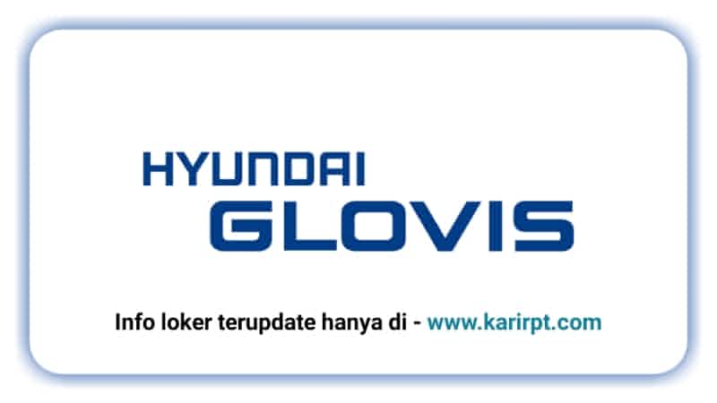 Info Loker PT Glovis Indonesia International Giic