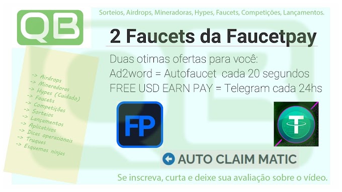 CanalQb - FaucetPay AutoClaim Matic - Ad2word e Bot Telegram (FREE USD EARN PAY)