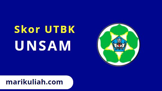 skor utbk unsam 2022