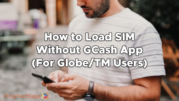 How to Load SIM Without GCash App (For Globe/TM Users)