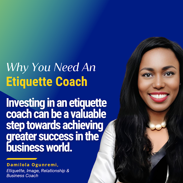 Why You Need An Etiquette Coach