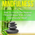 Mindfulness: How To Live In The Moment, Free Of Stress - Kindle Non-Fiction