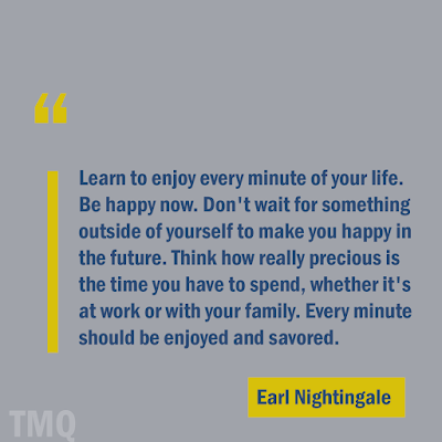 Learn To Enjoy Every Minute Of Your Life - Inspirational Quote About Life By Earl Nightingale with image