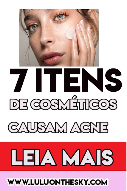 7 Itens em cosméticos que causam acne