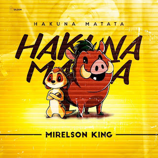 Mirelson King - Hakuna Matata (Kuduro) | Download Mp3