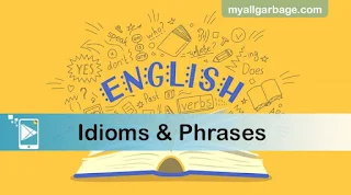 Idioms and Phrases