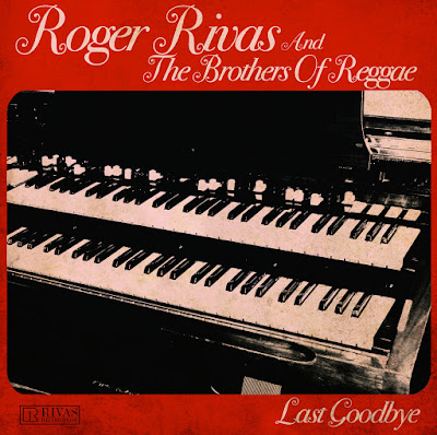 ROGER RIVAS AND THE BROTHERS OF REGGAE - Last Goodby (2015)