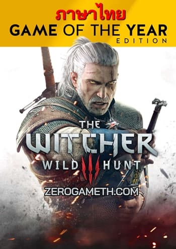 โหลดเกมส์ฟรี The Witcher 3 Wild Hunt - Game of the Year Edition ภาษาไทย
