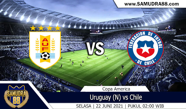 Prediksi Bola Terpercaya Laga Uruguay vs Chile 22 Juni 2021