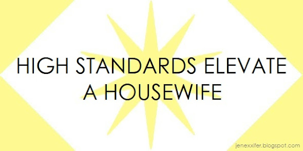 High Standards Elevate a Housewife (Housewife Sayings by JenExx)
