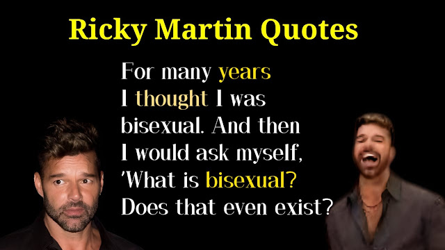 Ricky Martin Quotes