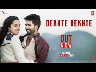 Dekhte Dekhte Lyrics | Batti Gul Meter Chalu | Atif Aslam