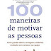 100 Maneiras de Motivar as Pessoas -  Steve Chandler e Scott Richardson