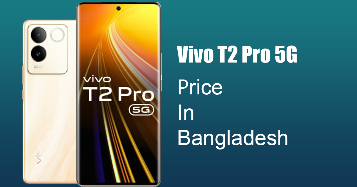 Vivo T2 price in Bangladesh