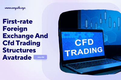 First-rate Foreign Exchange And Cfd Trading Structures Avatrade