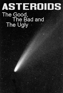 Asteroids: The Good, the Bad and the Ugly