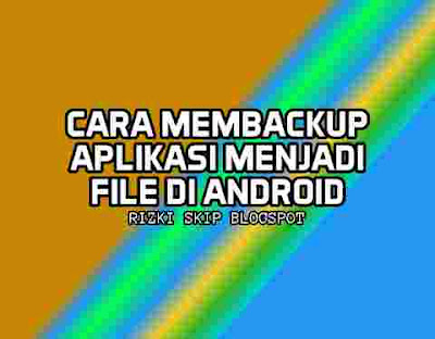 Cara membackup aplikasi