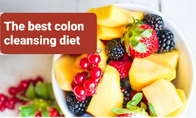 The best colon cleansing diet   ما هو أفضل نظام غذائي لتطهير القولون ؟
