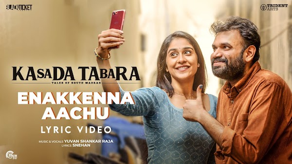 Enakkenna Aachu Lyrics | Kasada Tabara Tamil Movie Lyrics - Yuvan Shankar Raja