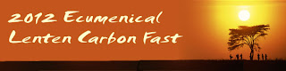 2012 Ecumenical Lenten Carbon Fast