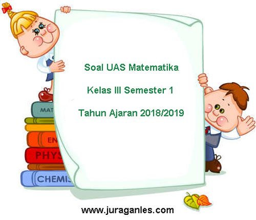 Soal Uas Matematika Kelas 6 Semester 1 Juragan Les