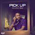 Music: Adekunle GOLD (@adekunleGOLD) - Pick Up 