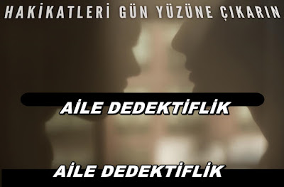 Aile Özel Dedektiflik Bürosu Ve Kriminal Araştırma Hizmetleri