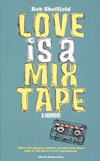 Love is a mix tape, Rob Sheffield