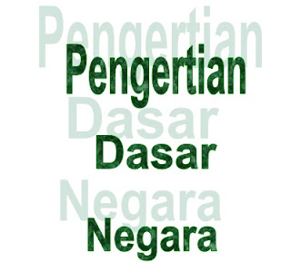  suatu dasar sering kita pahami sebagai pondasi atau landasan yang sengaja dibuat sebagai  Pengertian dari Dasar Negara