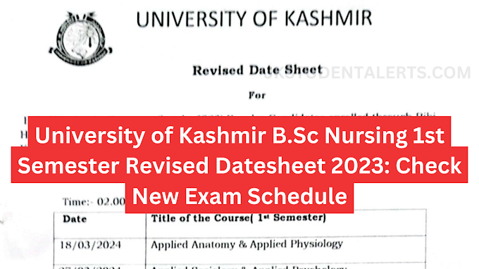 University of Kashmir B.Sc Nursing 1st Semester Revised Datesheet 2023: Check New Exam Schedule