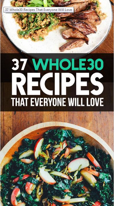 37 Whole30 Recipes That Everyone Will Love